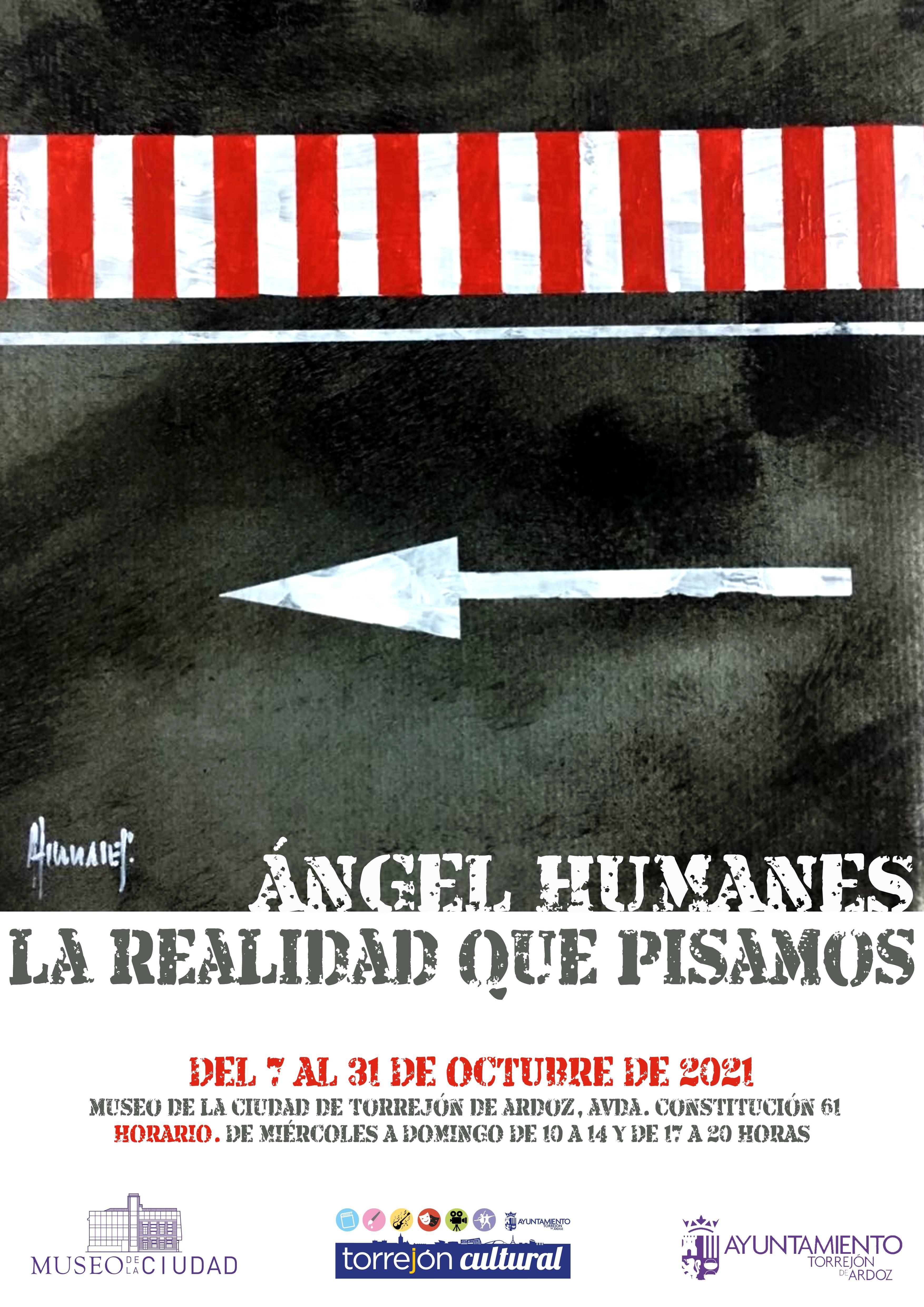 Exposición Ángel Humanes: La realidad que pisamos