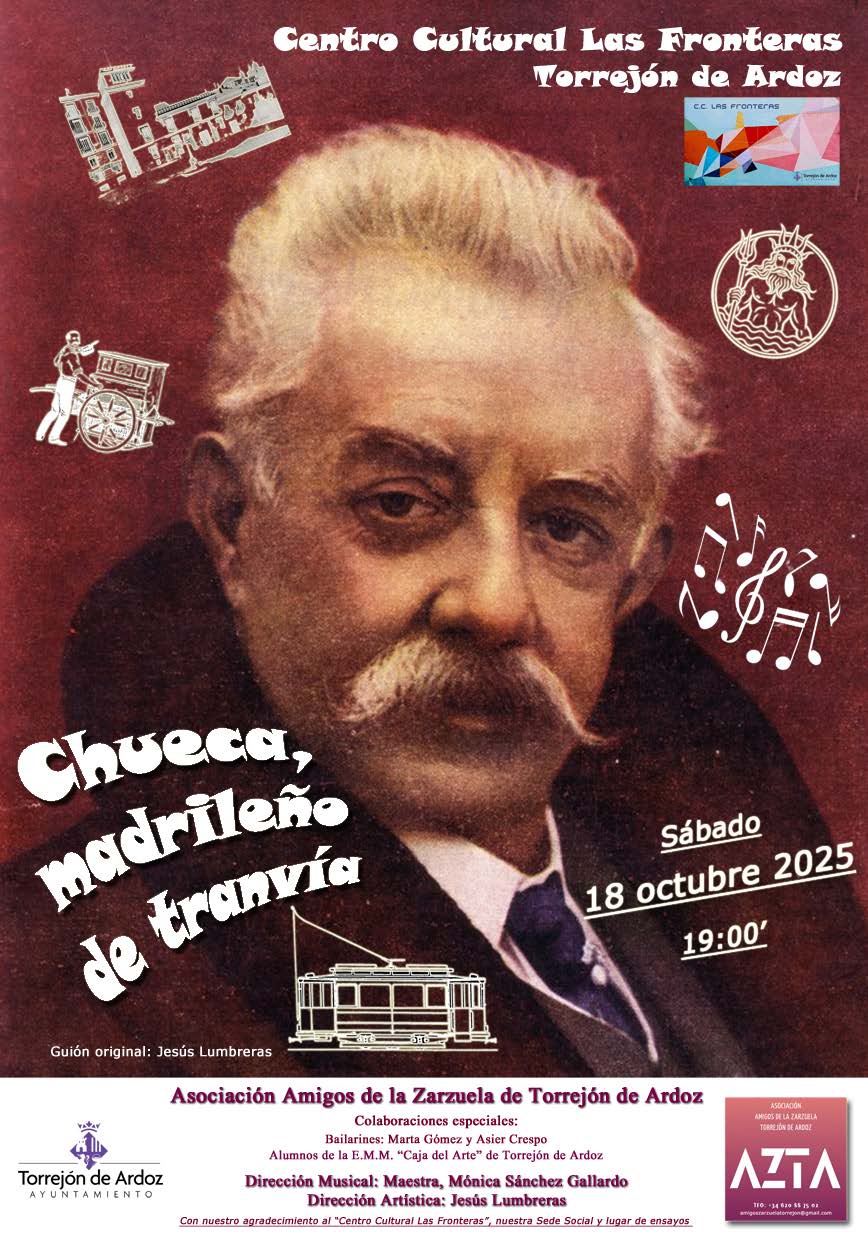 Asociación Amigos de la Zarzuela de Torrejón de Ardoz presenta: Chueca, madrileño de tranvía