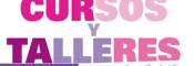 Cursos y Talleres