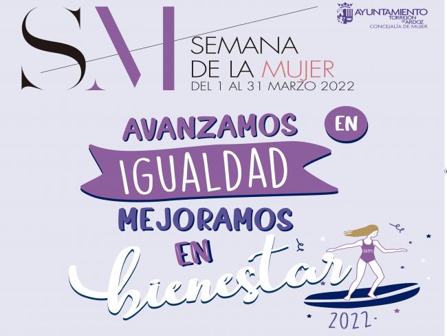 Continúan las actividades de la Semana de la Mujer de Torrejón de Ardoz que este año se celebra bajo el lema "Avanzamos en igualdad, mejoramos en bienestar”  