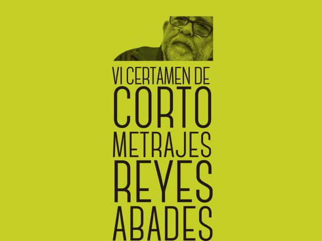 VI Certamen de Cortometrajes “Reyes Abades” 