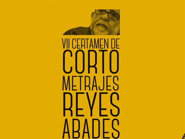 VII Certamen de Cortometrajes “Reyes Abades” 