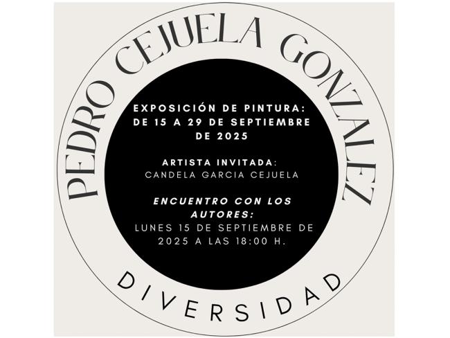 Exposición de pintura “Diversidad”, de Pedro Cejuela González