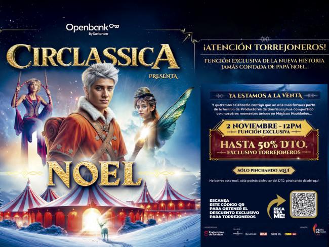 Los torrejoneros tendrán un descuento exclusivo de hasta el 50% para poder disfrutar de “Noel”, el nuevo espectáculo de Circlassica en Madrid 